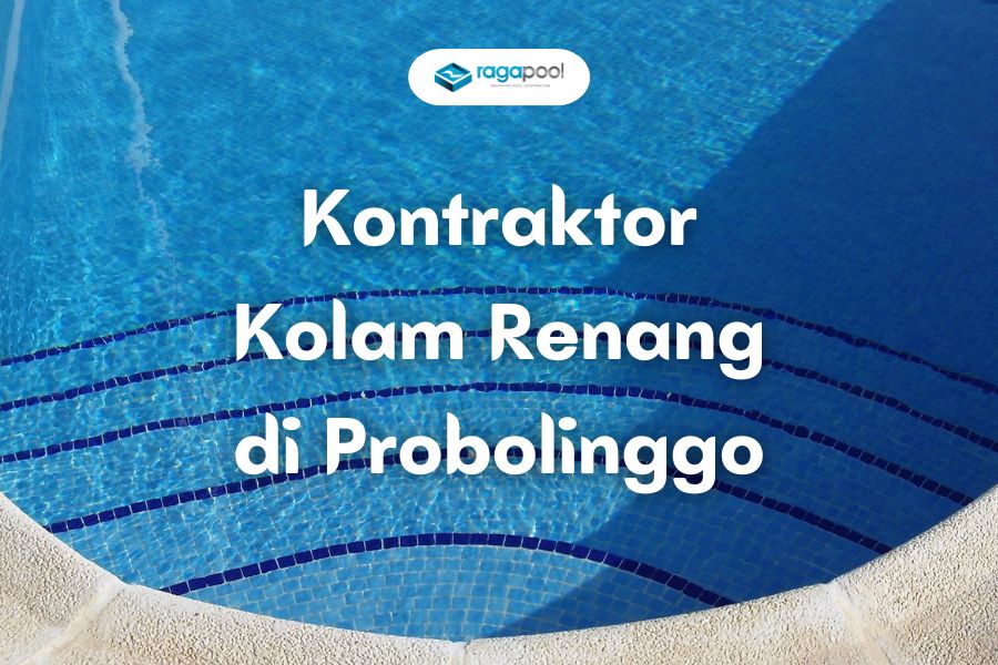 Kontraktor Kolam Renang di Probolinggo