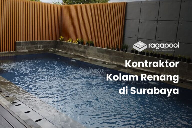 kontraktor Kolam Renang di Surabaya & Biayanya