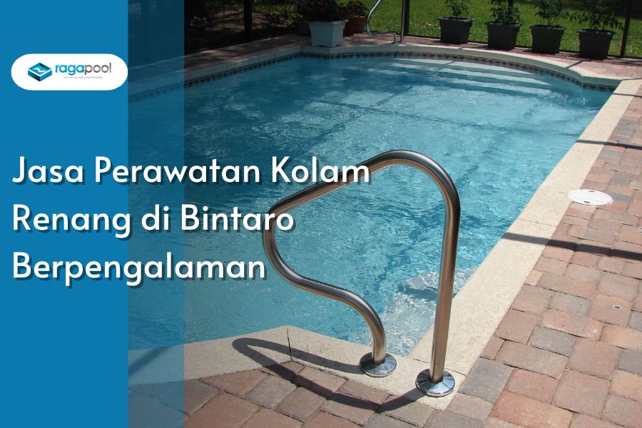 Jasa Perawatan Kolam Renang di Bintaro